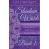Shadow Work Book 1: Understanding and Making Peace With Your Darker Side
