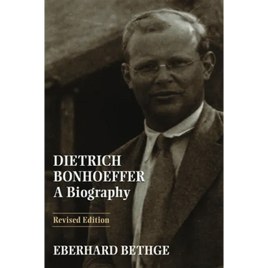 Dietrich Bonhoeffer: A Biography