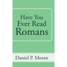 Have You Ever Read Romans