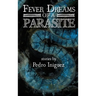 Fever Dreams of a Parasite