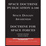 Space Doctrine Publication 3-100: Doctrine for Space Forces