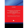Contemporary Developments and Perspectives in International Health Security: Volume 3