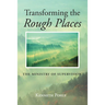 Transforming the Rough Places