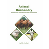 Animal Husbandry: Perspectives on Production and Management