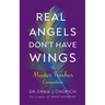 Real Angels Don't Have Wings: The Master Teacher Connection