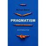 Pragmatism: An Introduction