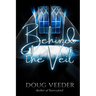 Behind the Veil