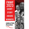 First Nations Writers Festival 2023: Short Story Award Winners Greater Pacific