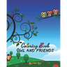 Owl And Friends Coloring Book: Cute Owl And Bunch Of Animals Activity Book, Children Draw Activity Book For Boys And Girls, Kids Coloring Book For Ag