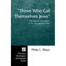 Those Who Call Themselves Jews: The Church and Judaism in the Apocalypse of John