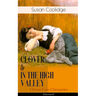 CLOVER & IN THE HIGH VALLEY (Clover Carr Chronicles) - Illustrated: Children's Classics Series - The Wonderful Adventures of Katy Carr's Younger Siste