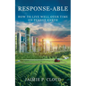 Response-Able: How to Live Well Over Time on Planet Earth