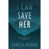 I Can Save Her