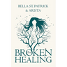 BROKEN but HEALING