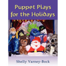 Puppet Plays for the Holidays