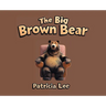 The Big Brown Bear
