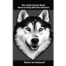 The Little Poetry Book about Loving Siberian Huskies