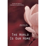 The World Is Our Home: Society and Culture in Contemporary Southern Writing