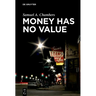 Money Has No Value