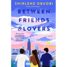 Between Friends & Lovers