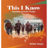 This I Know: Standing on God's Truths