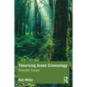 Theorising Green Criminology: Selected Essays