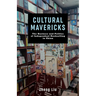 Cultural Mavericks: The Business and Politics of Independent Bookselling in China