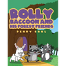 Rolly Raccoon and His Forest Friends