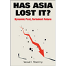 Has Asia Lost It?: Dynamic Past, Turbulent Future: Turbulent Future