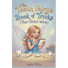 The Tooth Fairy's Book of Tricks (That Didn't Work)