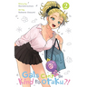 Gals Can't Be Kind to Otaku?!, Vol. 2: Volume 2