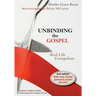Unbinding the Gospel: Real Life Evangelism
