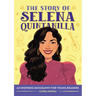 The Story of Selena Quintanilla: An Inspiring Biography for Young Readers