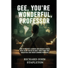 Gee, You're Wonderful, Professor: How to Motivate Learners and Increase Okness with I'm Ok-You're Ok Adult- Adult Game-Free Dialectical Case-Based Lea