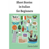 Short Stories in Italian for Beginners