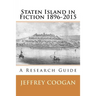Staten Island in Fiction 1896-2015