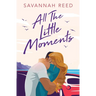 All the Little Moments