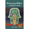 Homogenizing Religion: A Metaphilosophy for 1,000 Years!