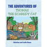 The Adventures of Thomas the Scaredy Cat