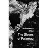 The Slaves of Palamau and Other Writings