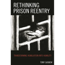 Rethinking Prison Reentry: Transforming Humiliation Into Humility