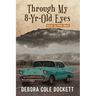 Through My 8-Yr-Old Eyes: Back to Pine Bluff