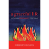 A Graceful Life: Lutheran Spirituality for Today