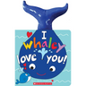 I Whaley Love You!