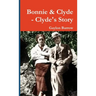Bonnie & Clyde - Clyde's Story