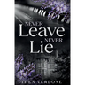 Never Leave, Never Lie