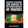 Patriotic Citizenship and Service in the Fourth Republic of Nigeria