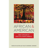 African & American: West Africans in Post-Civil Rights America