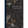Preview for Tomorrow: the Unfinished Business of Science