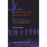 Federal Law and Southern Order: Racial Violence and Constitutional Conflict in the Post-Brown South